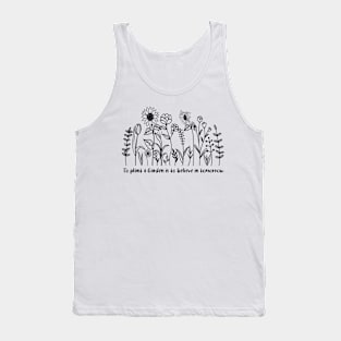 To plant a garden is to believe in tomorrow Tank Top